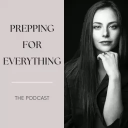 Prepping For Everything Podcast