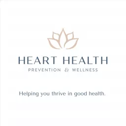 Heart Health Prevention and Wellness Podcast artwork