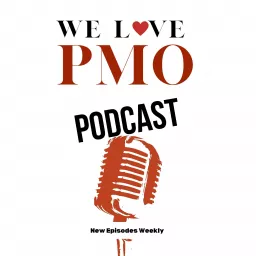 We Love PMO Podcast artwork