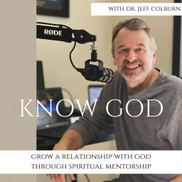 Know God | Grow a Relationship with God through Spiritual Mentorship