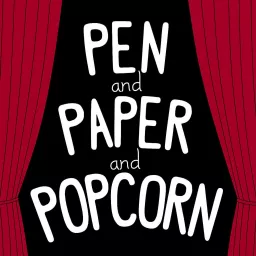 Pen and Paper and Popcorn Podcast artwork