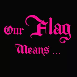 Our Flag Means… | An Our Flag Means Death Podcast artwork