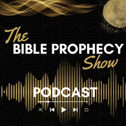 The Bible Prophecy Show Podcast artwork