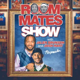 Roommates Show with Jalen Brunson & Josh Hart Podcast artwork