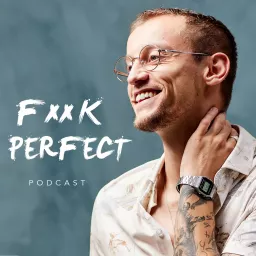 Fuck Perfect Podcast artwork