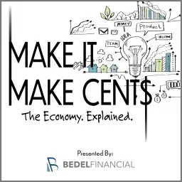 Make it Make Cents - Presented by: Bedel Financial Podcast artwork