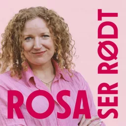 Rosa ser rødt Podcast artwork