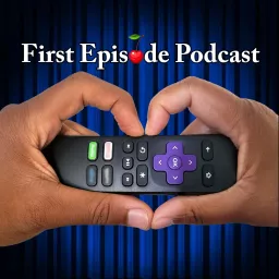 First Episode Podcast artwork