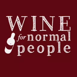 Wine for Normal People Podcast artwork