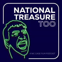 National Treasure Too Podcast artwork