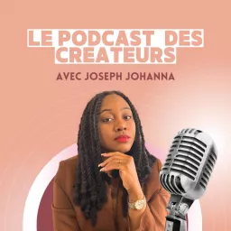 Le podcast des créateurs