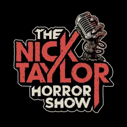 The Nick Taylor Horror Show Podcast artwork