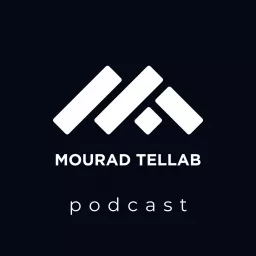 Mourad Tellab Podcast artwork
