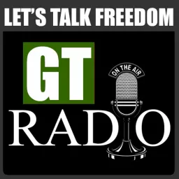 GT Radio: Let's Talk Freedom Podcast artwork