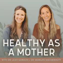 Healthy As A Mother Podcast artwork