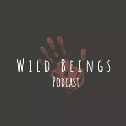 Wild Beings Podcast artwork