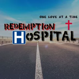 Redemption Hospital Podcast artwork