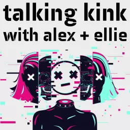 Talking Kink With Alex + Ellie