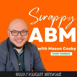 Scrappy ABM Podcast artwork