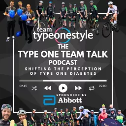 The Type One Team Talk - Shifting the Perception of Type One Diabetes