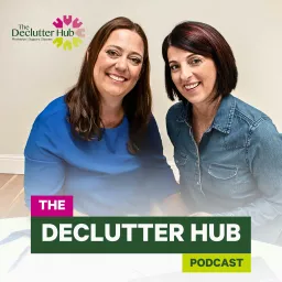The Declutter Hub Podcast artwork
