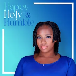 Happy, Holy & Humble Podcast artwork