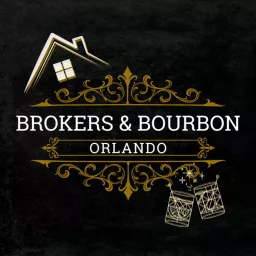 Orlando Brokers & Bourbon Podcast artwork