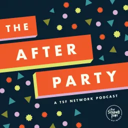 The After Party: a TSF Network Podcast artwork