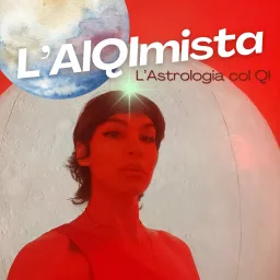 L'AlQImista - L'Astrologia col QI Podcast artwork
