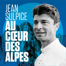 Au coeur des Alpes avec Jean Sulpice