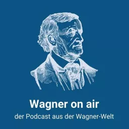 Wagner on air - Der Podcast des Richard Wagner-Verband Hannover e.V. artwork