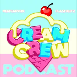 Cream Crew Podcast artwork