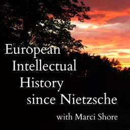 European Intellectual History since Nietzsche Podcast artwork