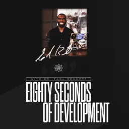 Eighty Seconds of Development Podcast artwork