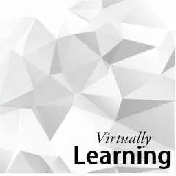 Virtually Learning Podcast artwork