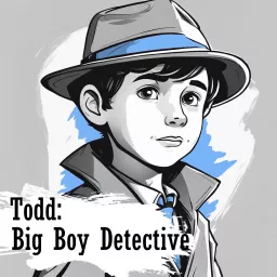 Todd: Big Boy Detective Podcast artwork