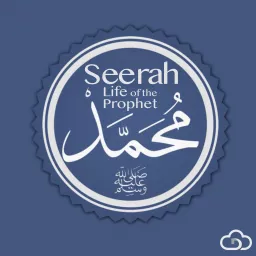 Seerah: The Life of Prophet Muhammed (saw) Podcast artwork