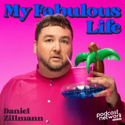 My Fabulous Life - Der Podcast mit Daniel Zillmann