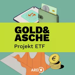 Gold & Asche: Projekt ETF Podcast artwork