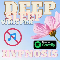 Deep Sleep Whisper Hypnosis Podcast artwork