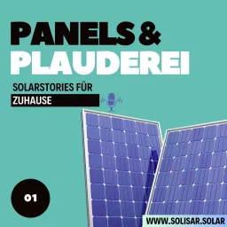Panels & Plauderei - Solarstories für Zuhause Podcast artwork