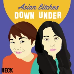 Asian Bitches Down Under Podcast artwork