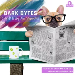 Bark Bytes: Insights to Wag About Every Day Podcast artwork