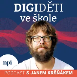 Digiděti ve škole - podcast NPI ČR artwork