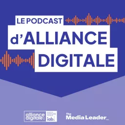 Le podcast d'Alliance Digitale artwork