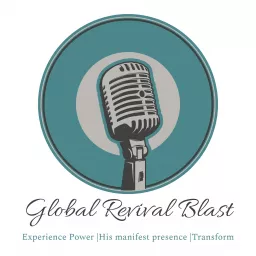 Global Revival Blast Podcast artwork