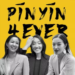 Pinyin 4-ever Podcast artwork
