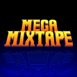 Mega Mixtape Podcast artwork