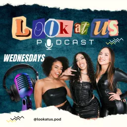 Look At Us Podcast artwork