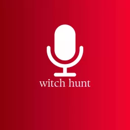 Witch Hunt Podcast artwork